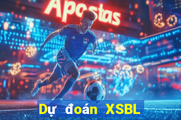 Dự đoán XSBL ngày 7