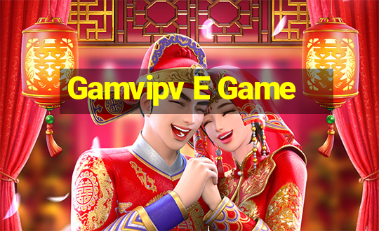 Gamvipv E Game