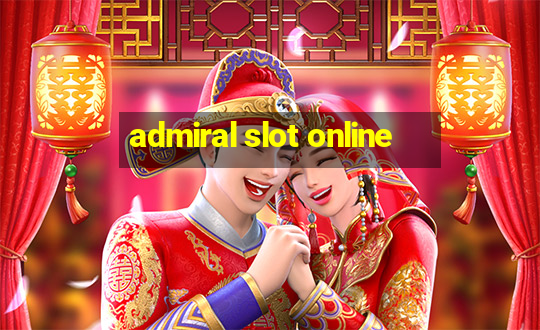 admiral slot online