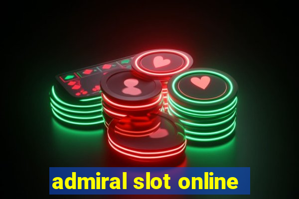 admiral slot online