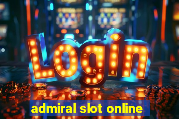 admiral slot online