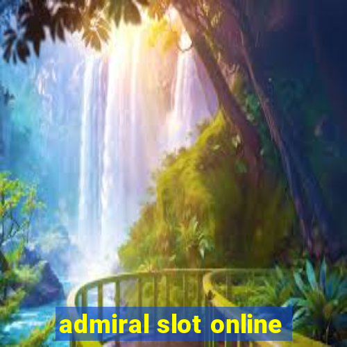 admiral slot online