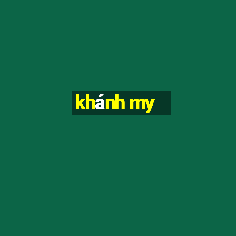 khánh my