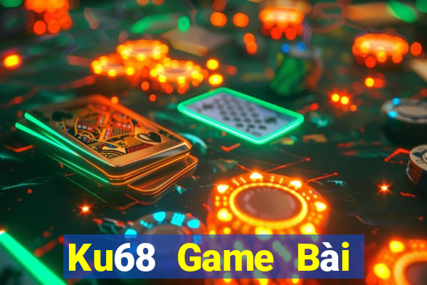 Ku68 Game Bài Đổi Thưởng Uy Tín 2021