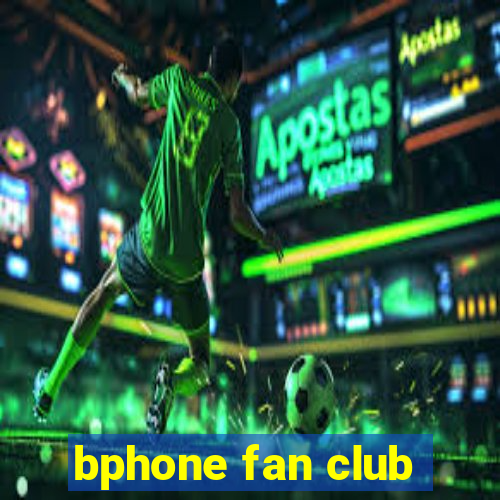 bphone fan club