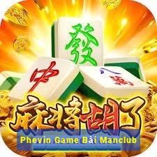 Phevin Game Bài Manclub