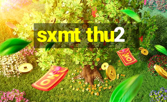 sxmt thu2