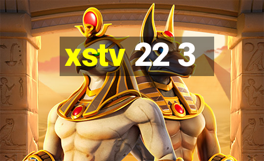 xstv 22 3