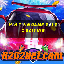 Nền tảng game bài bạc Baiying