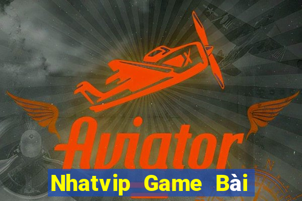 Nhatvip Game Bài Online Uy Tín