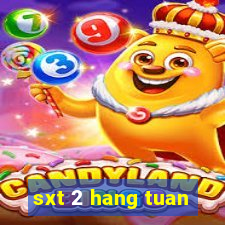 sxt 2 hang tuan