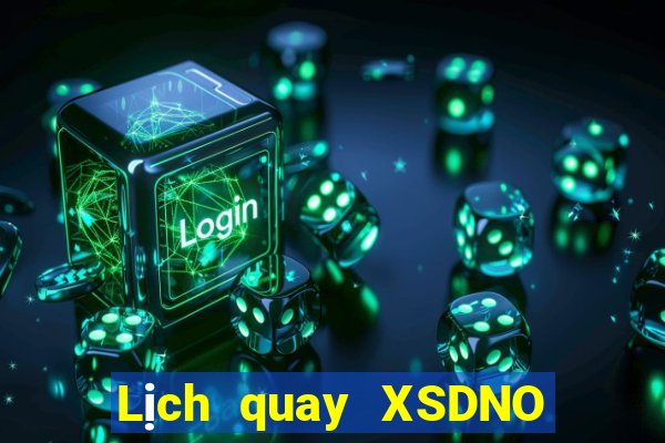 Lịch quay XSDNO ngày thứ sáu