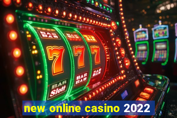 new online casino 2022