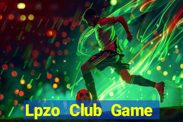 Lpzo Club Game Bài Chắn