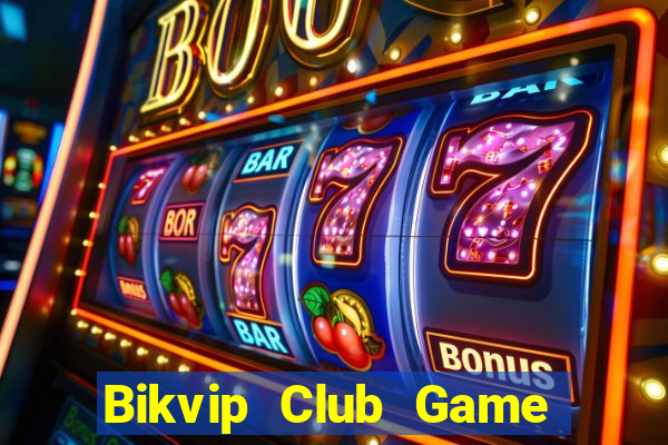 Bikvip Club Game Bài 99