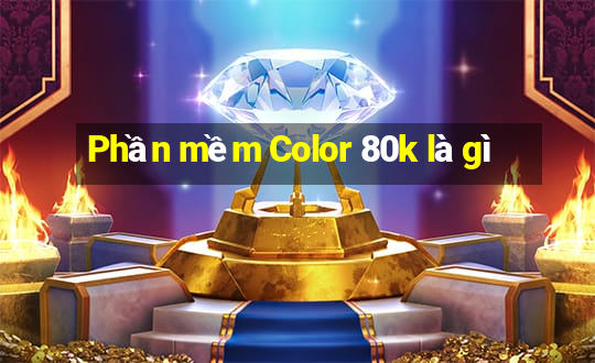 Phần mềm Color 80k là gì