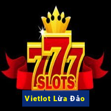 Vietlot Lừa Đảo