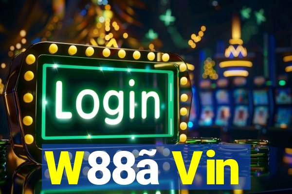 W88ã Vin