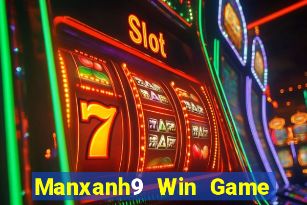 Manxanh9 Win Game Bài 2022