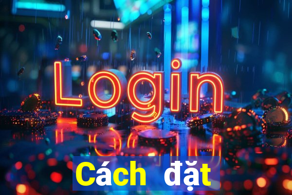 Cách đặt cược XSVL Thứ 5