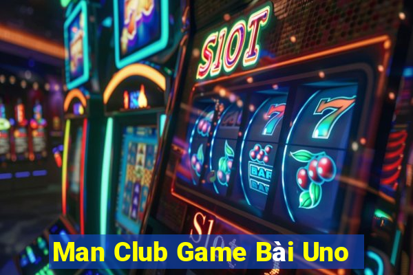 Man Club Game Bài Uno