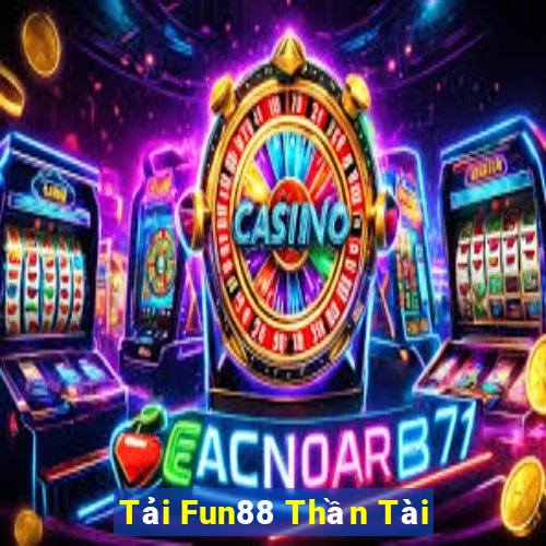 Tải Fun88 Thần Tài