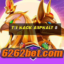 tải hack asphalt 8