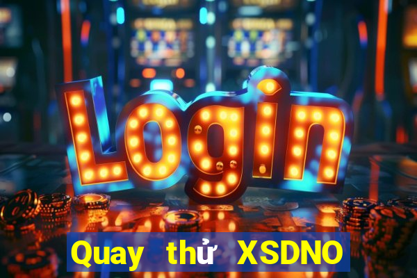 Quay thử XSDNO ngày 31