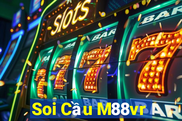 Soi Cầu M88vr