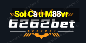 Soi Cầu M88vr