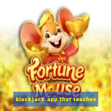 blackjack app that teaches