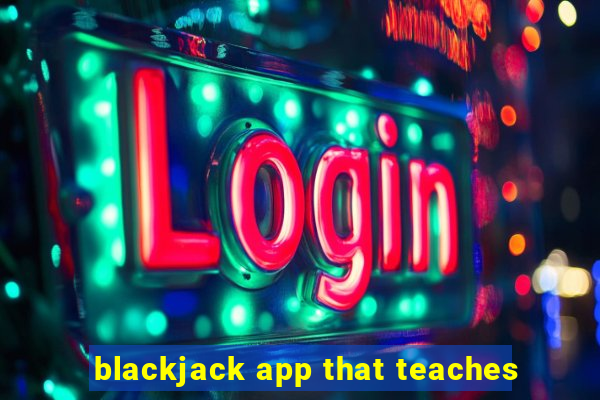 blackjack app that teaches