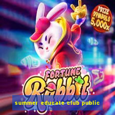 summer educate club public