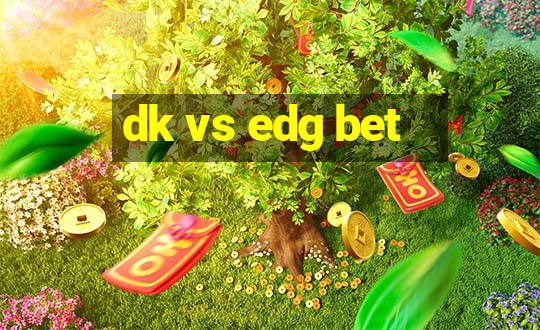 dk vs edg bet