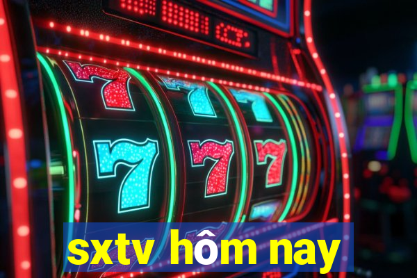 sxtv hom nay