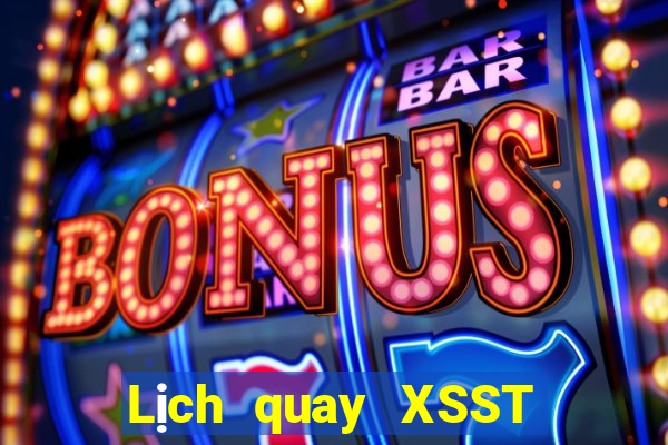 Lịch quay XSST Thứ 7