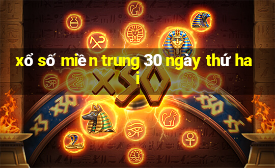 xổ số miền trung 30 ngày thứ hai