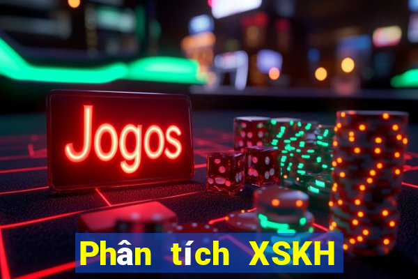 Phân tích XSKH thứ Ba