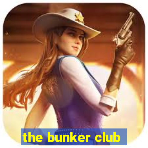 the bunker club