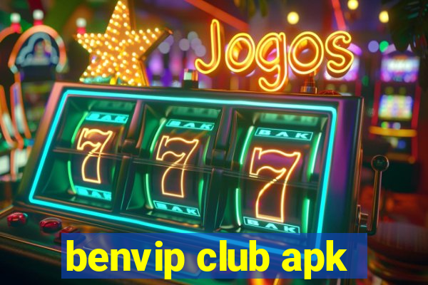 benvip club apk