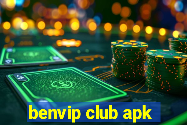 benvip club apk