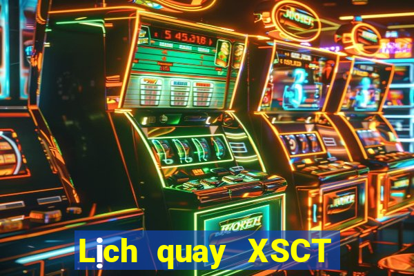 Lịch quay XSCT ngày 30