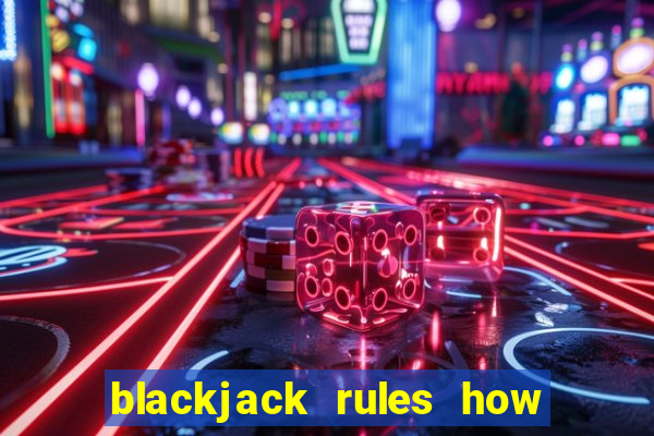 blackjack rules how to play