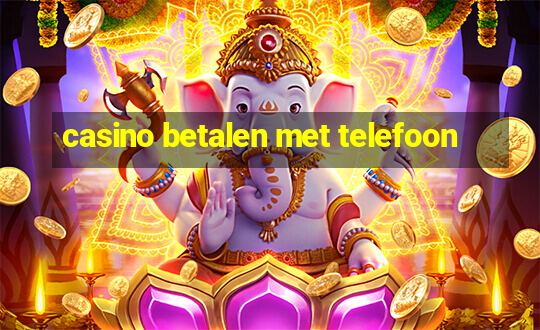 casino betalen met telefoon