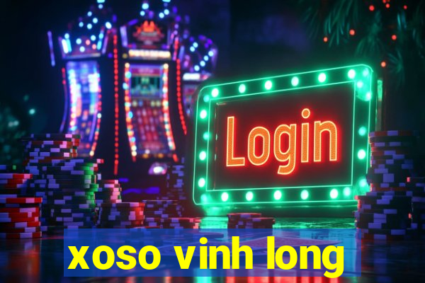 xoso vinh long