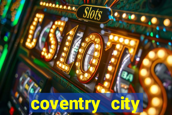 coventry city football club