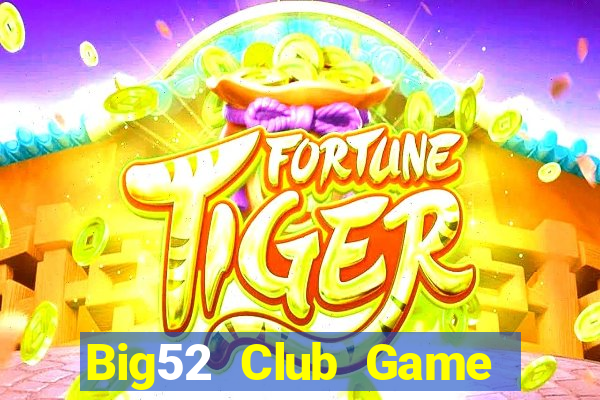 Big52 Club Game Bài Xanh 9