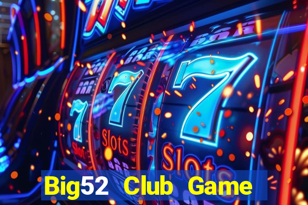 Big52 Club Game Bài Xanh 9