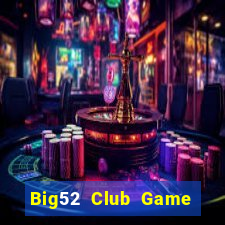 Big52 Club Game Bài Xanh 9