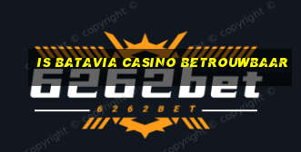 is batavia casino betrouwbaar